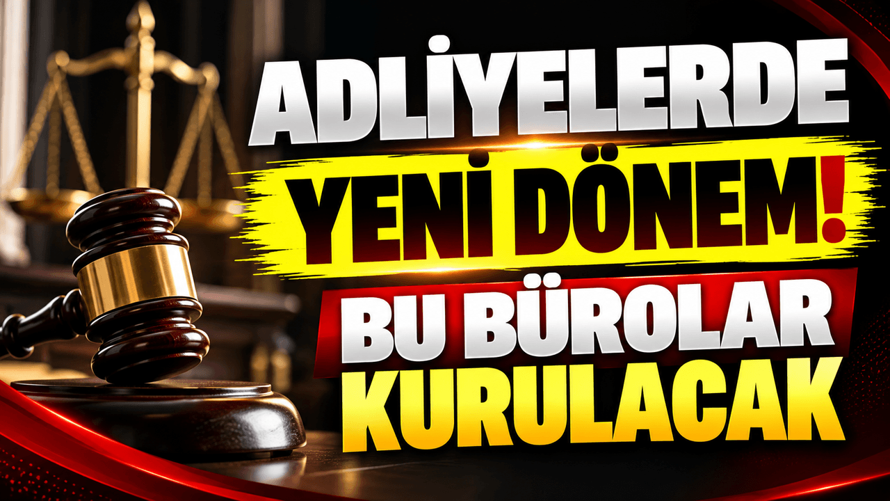 Adliyelerde yepyeni evre! Bu bürolar kurulacak