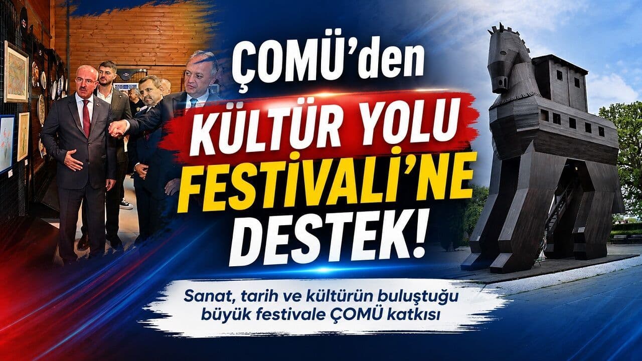 ÇOMÜ’den Kültür Yolu Festivali’ne Destek