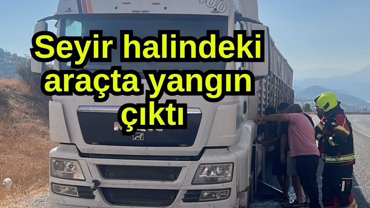 Seyir halindeki taşıtta yangın çıktı