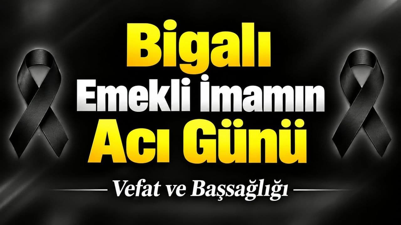 Biga'nın Değerli İsimlerinden Emekli İmam Mehmet Karadoru'nun Acı Günü: Eşi Hacer Karadoru Vefat Etti