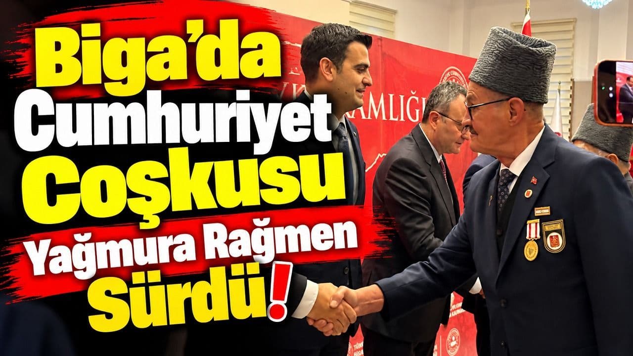 Biga’da Cumhuriyet Coşkusu Yağmura Rağmen Sürdü!
