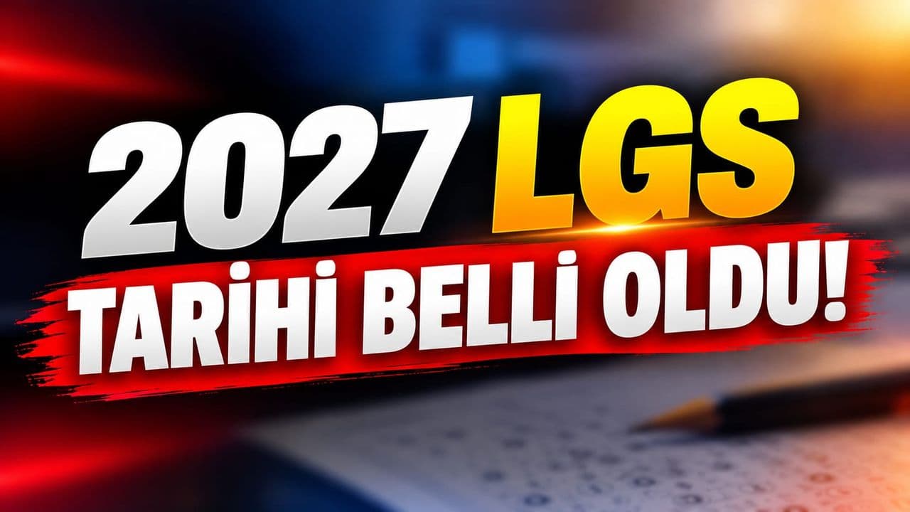 2027 LGS geçmişten gelen belli oldu!