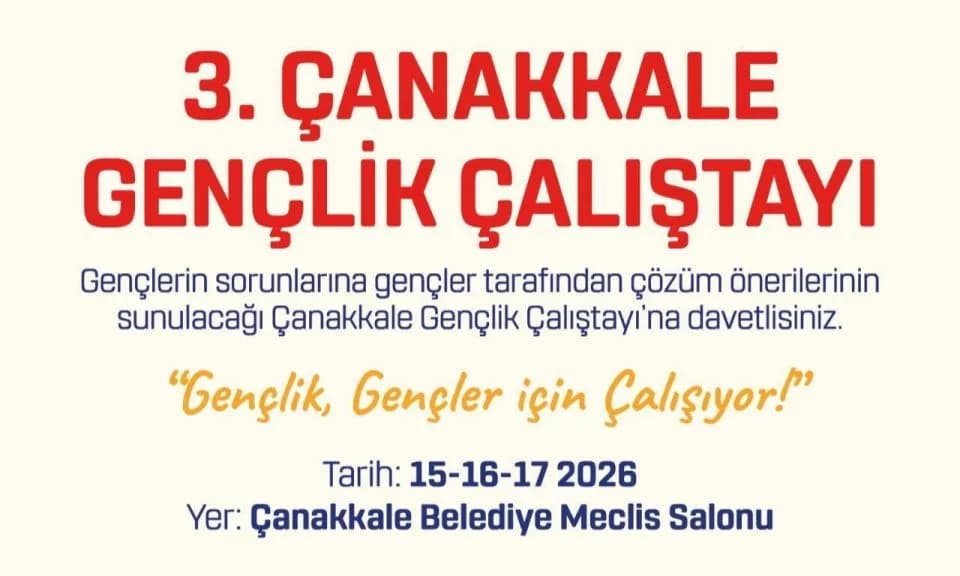 3. Çanakkale Gençlik Çalıştayı 15 Mayıs'ta Başlıyor