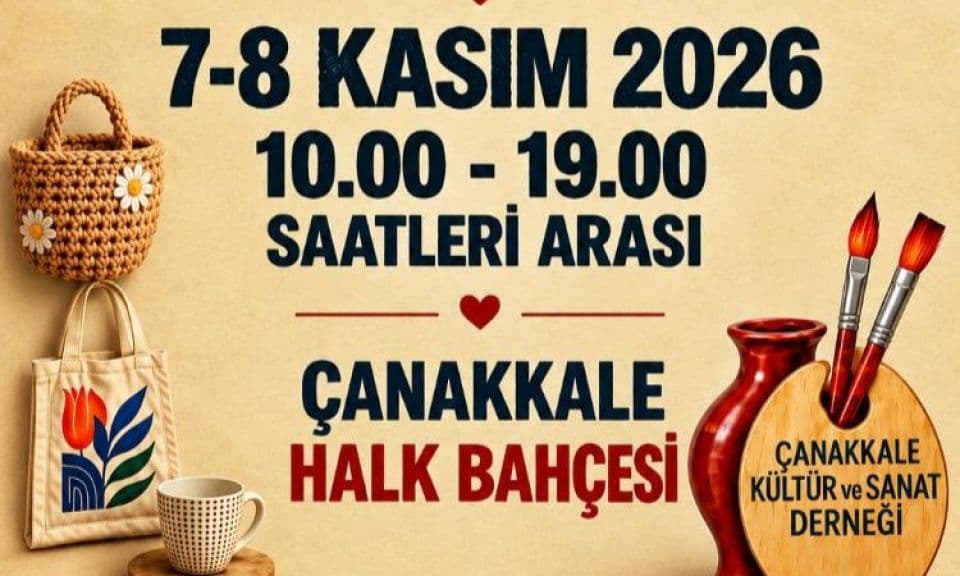Çanakkale Kültür ve Sanat Derneği, Halk Bahçesinde 19. Sanat ve Tasarım Pazarı'na Davet Ediyor