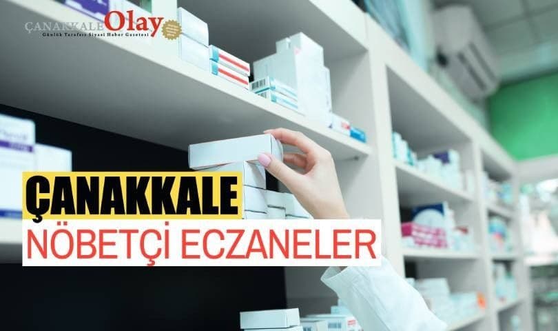30 Ağustos 2026 Pazar günü Çanakkale ve Kepez Nöbetçi Eczaneler