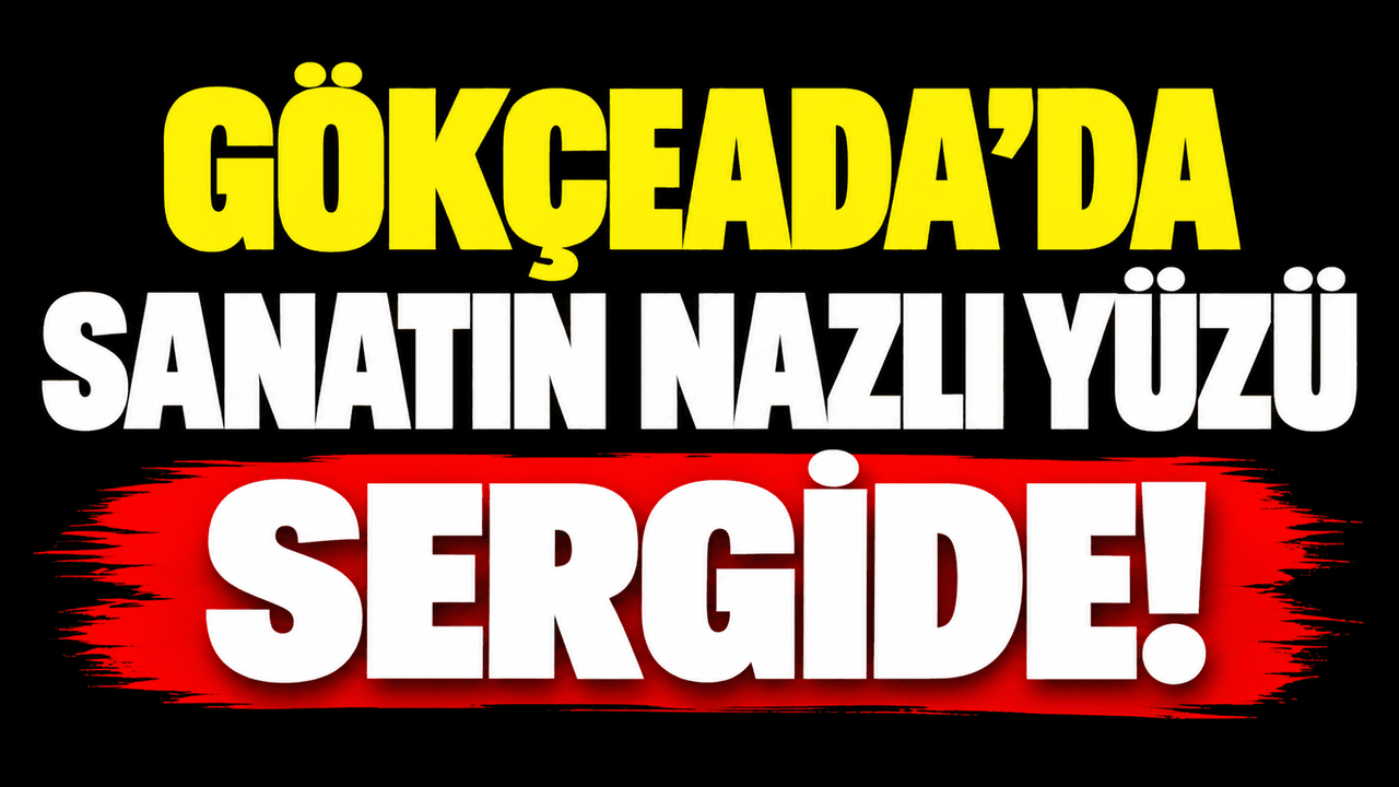 Gökçeada’da Ihlamur’un Nazlı Yüzü Sergisi Açıldı – Çanakkale Sanat Haberleri