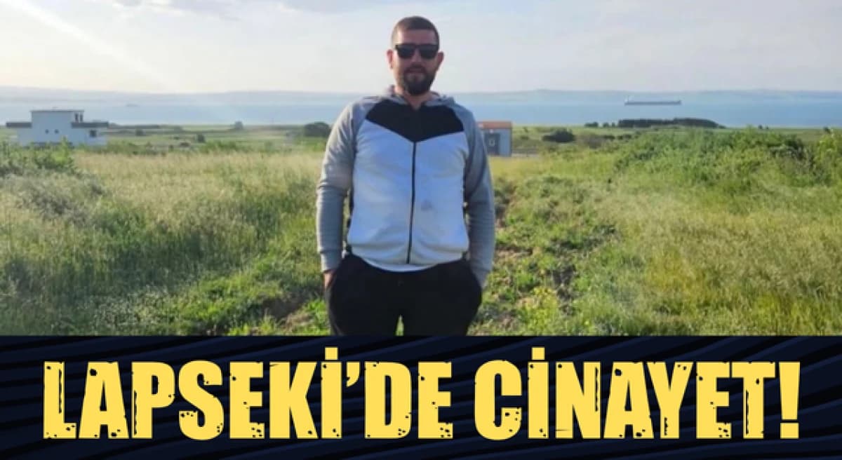 Cinayet Lapseki’de