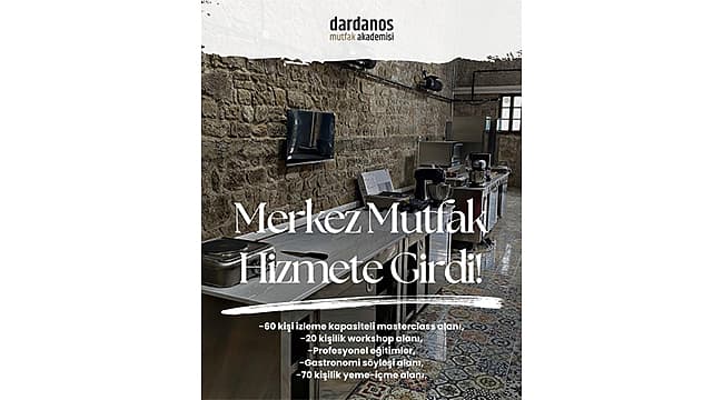 DARDANOS MUTFAK AKADEMİSİ BÜYÜMEYE DEVAM EDİYOR