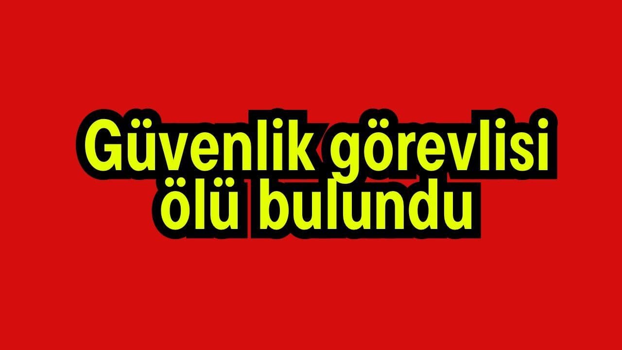 Çanakkale'de Güvenlik Görevlisi Ölü Bulundu: Olayın Ayrıntıları