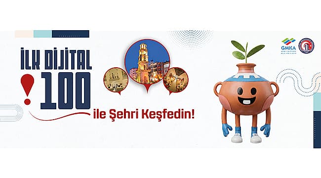 İLK DİJİTAL 100 İLE ŞEHRİ KEŞFEDİN!