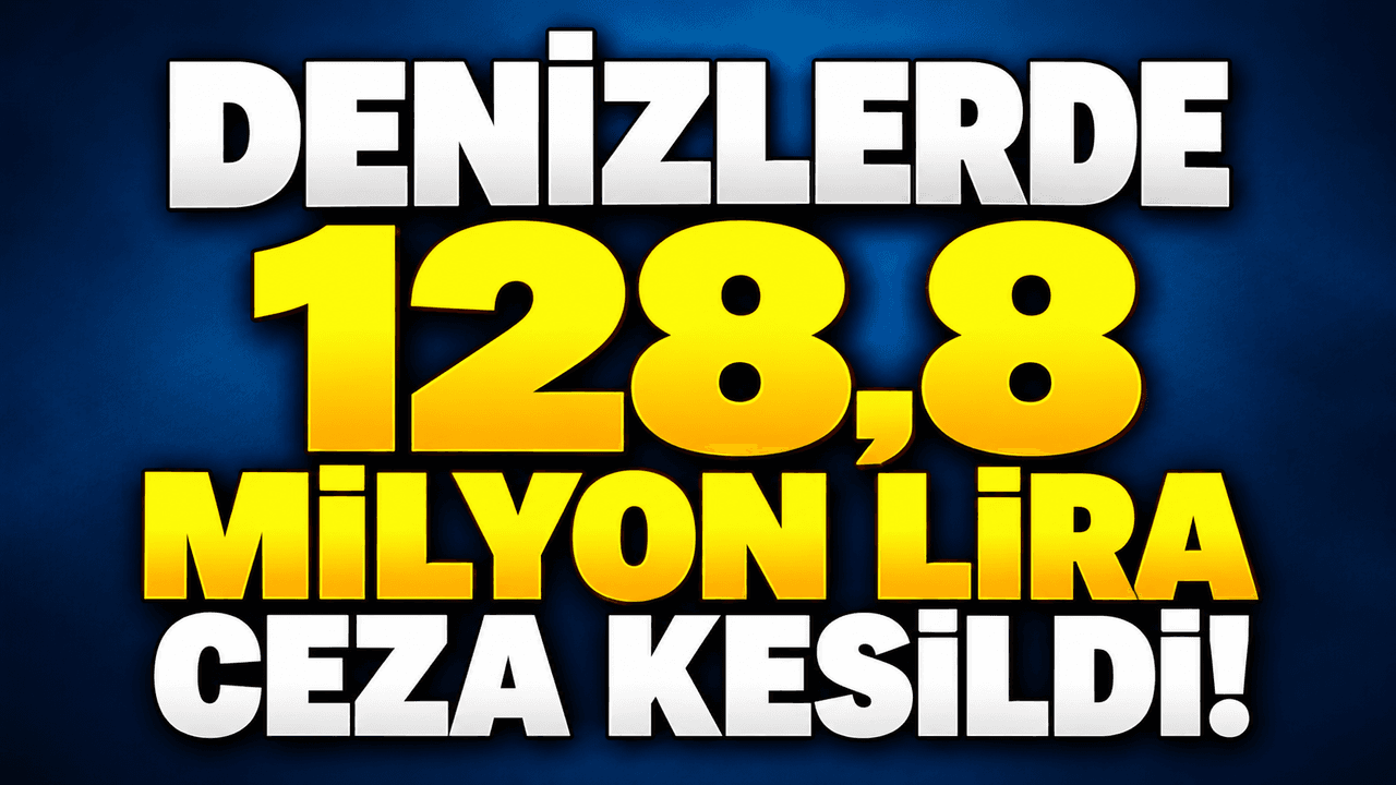 Denizlerde 128,8 Milyon Lira Ceza: Çanakkale'de Su Ürünleri Koruma Çabaları