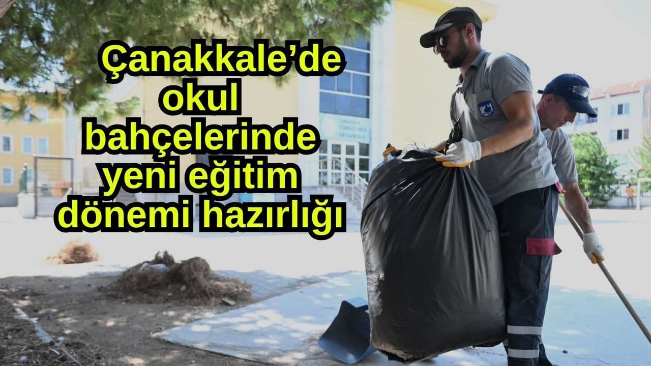 Çanakkale’de Okul Bahçeleri Yeni Dönem İçin Hazırlanıyor