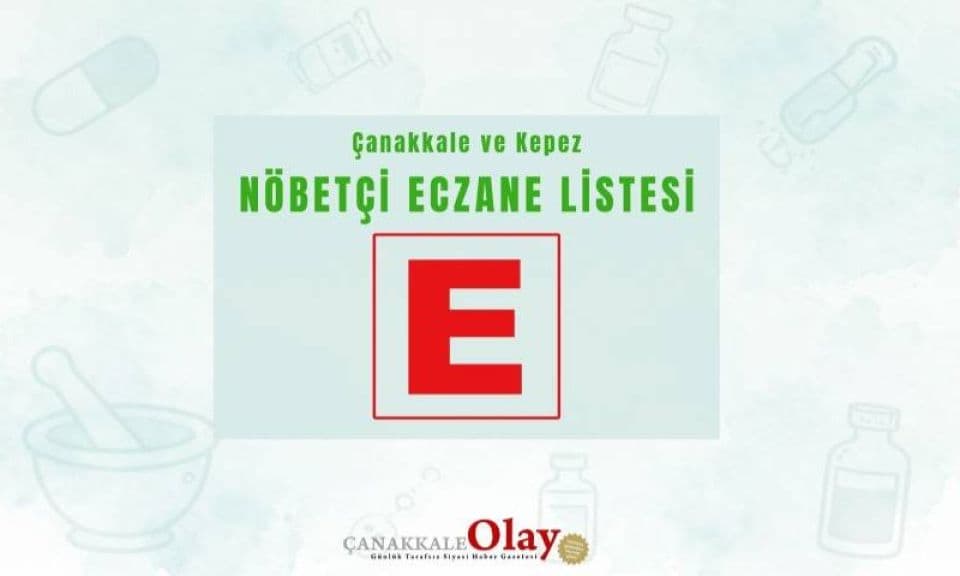 8 Ağustos 2026 Cumartesi Günü Çanakkale ve Kepez Eczane Listesi