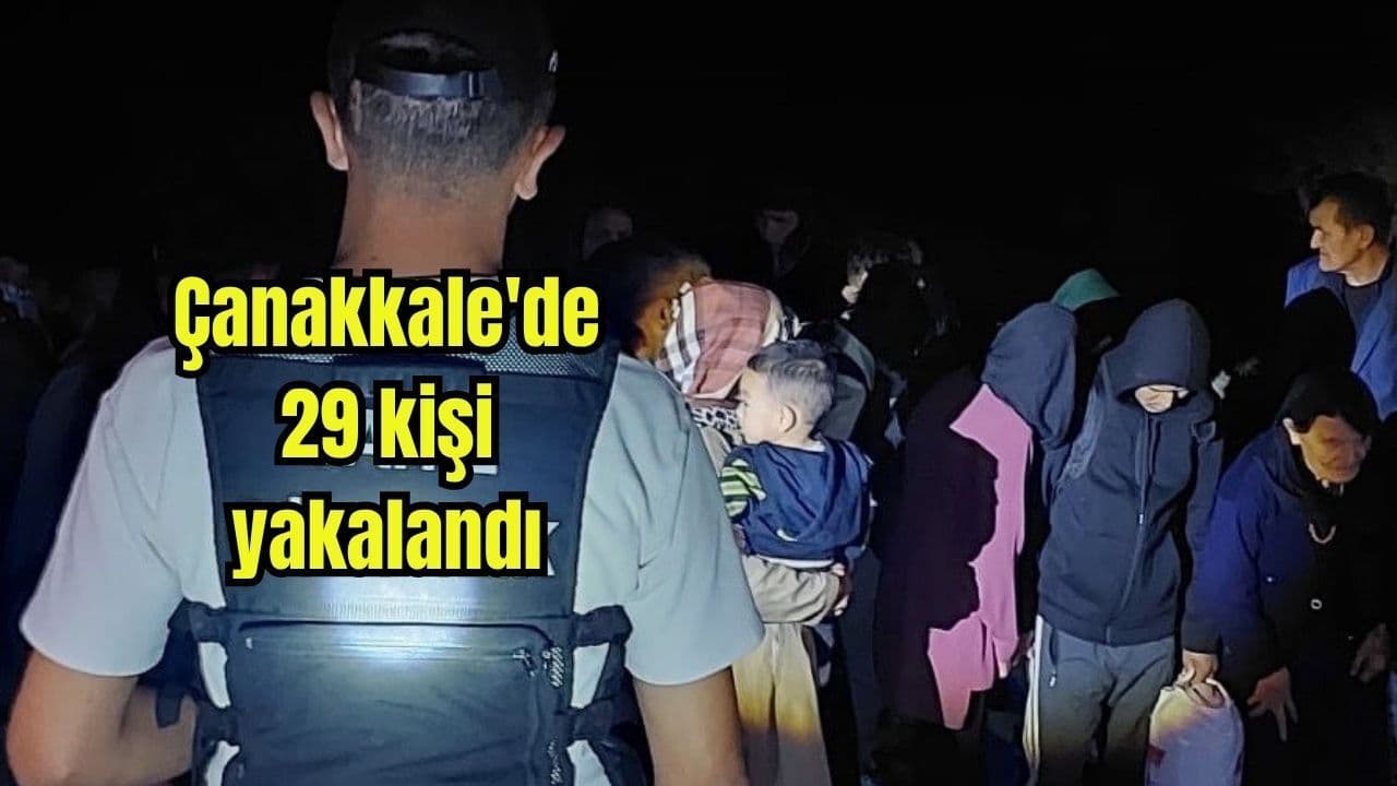 Çanakkale’de 29 kaçak göçmen yakalandı
