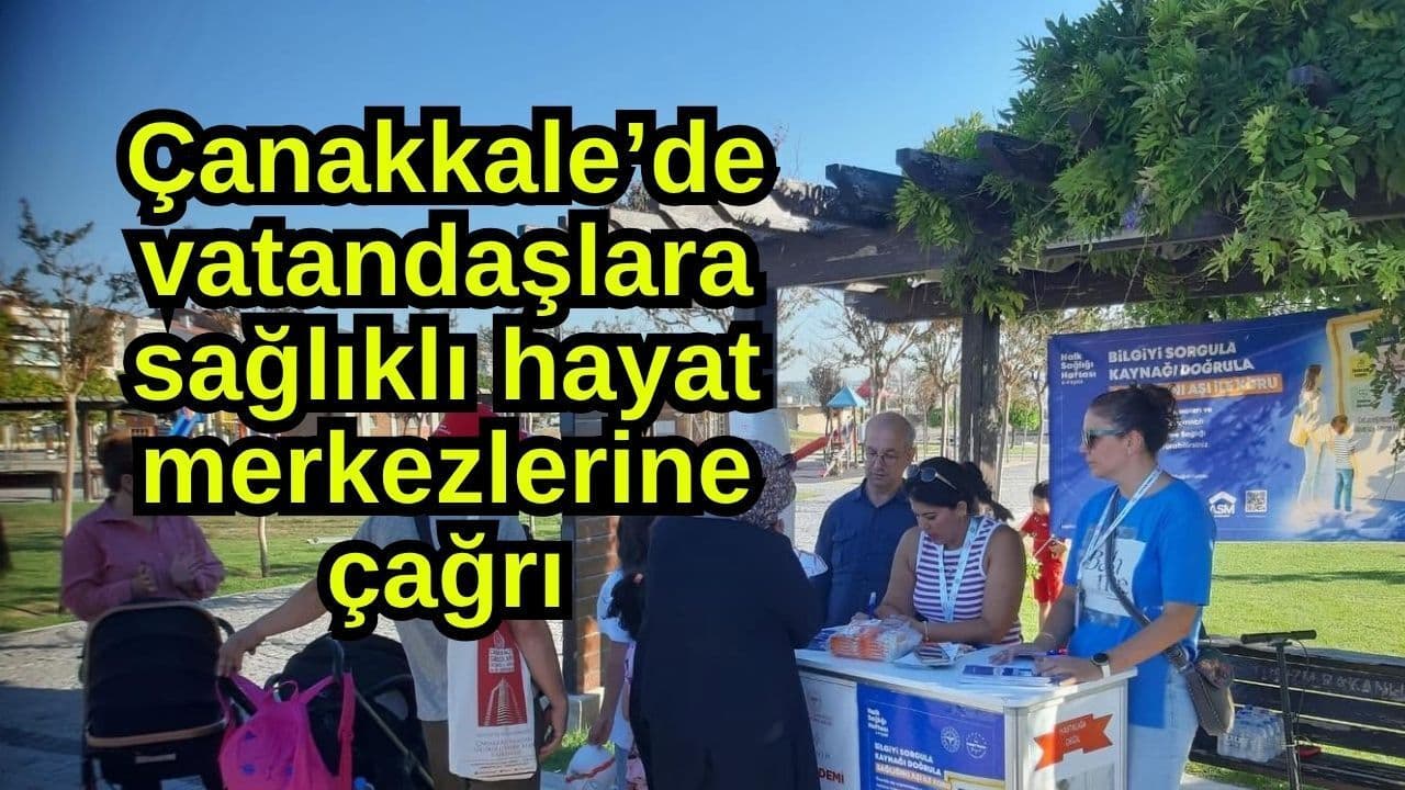 Çanakkale’de Halk Sağlığı Haftası: Sağlıklı Hayat Merkezleri ve Koruyucu Sağlık Hizmetleri Tanıtıldı