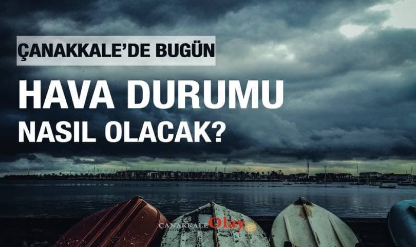 Çanakkale’de 23 Eylül 2026 Çarşamba Hava Durumu: Gökgürültülü Sağanak ve Yüksek Nem