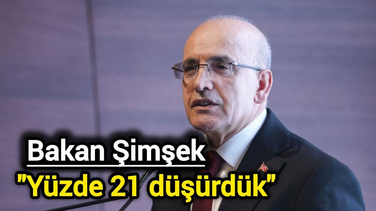 Bakan Şimşek: Yüzde 21 düşürdük
