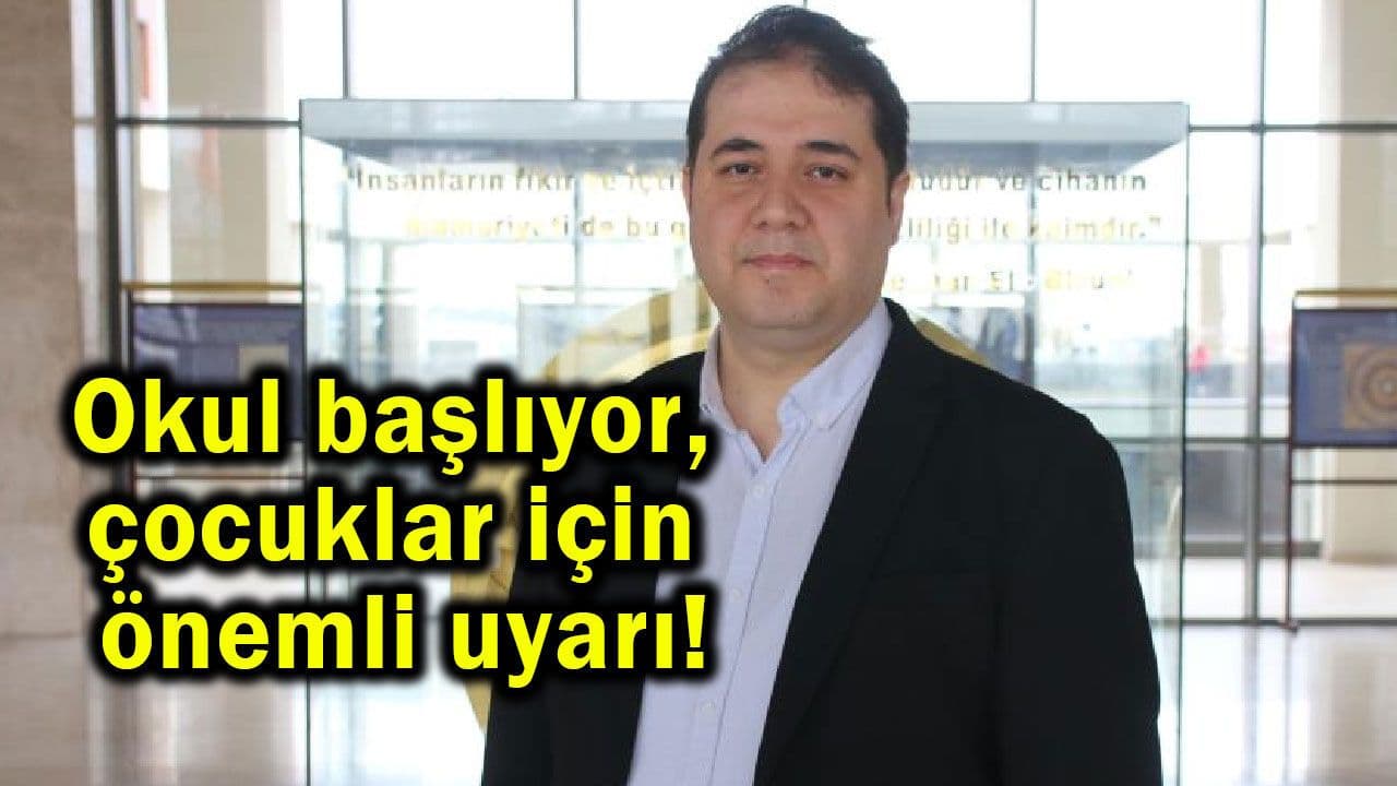 Okul start alıyor, çocuklar için önem taşıyan uyarı!