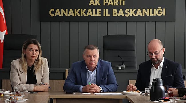 AK Parti Çanakkale İl Başkanlığı İlçe Başkanlarıyla Teşkilat Toplantısı