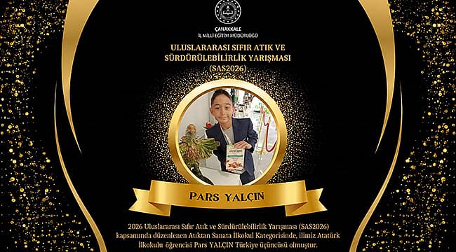 ÇANAKKALELİ ÖĞRENCİ TÜRKİYE ÜÇÜNCÜSÜ OLDU