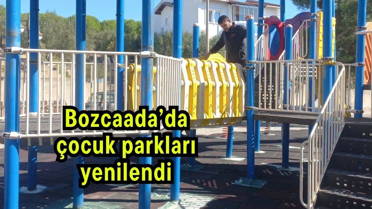 Çocuk parkları yenilendi Bozcaada’da