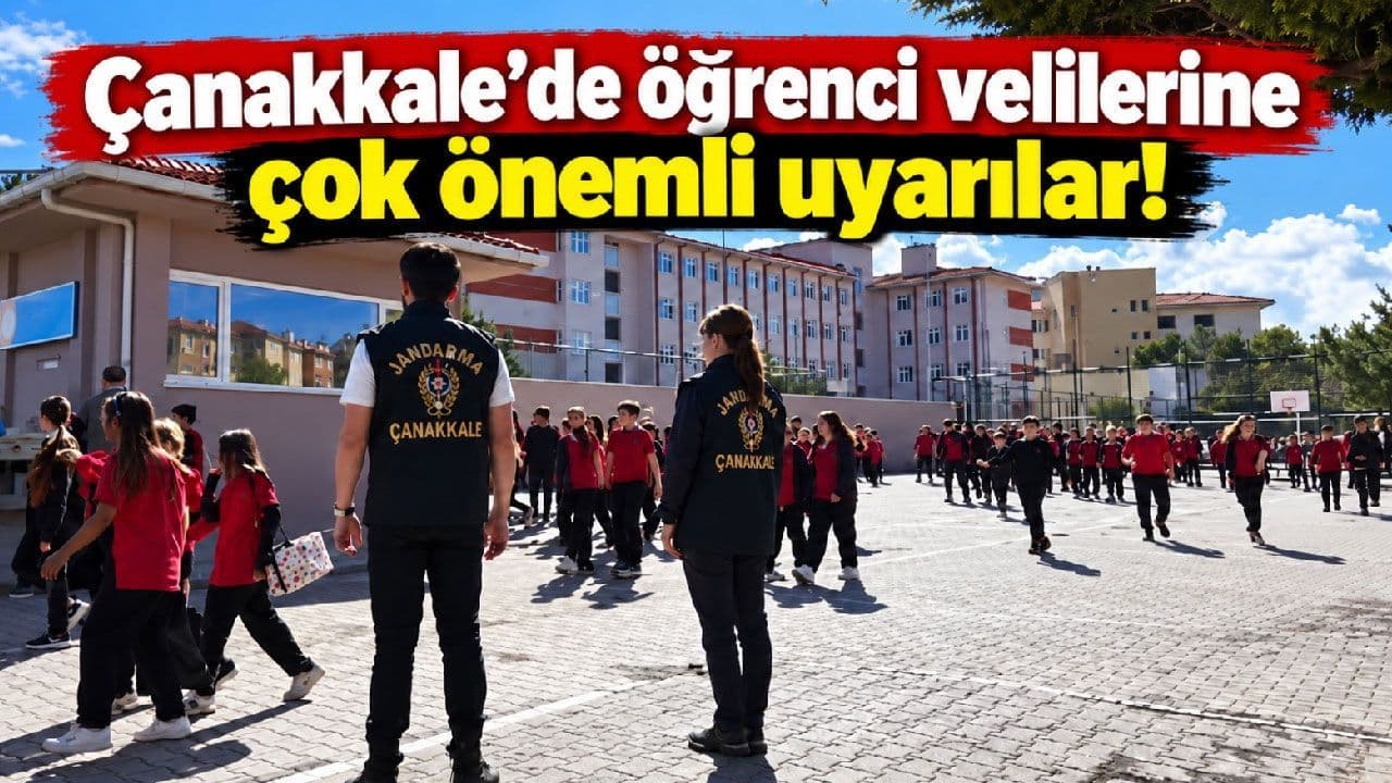 Çanakkale’de Öğrenci Velilerine Önemli Güvenlik Uyarıları (Video)