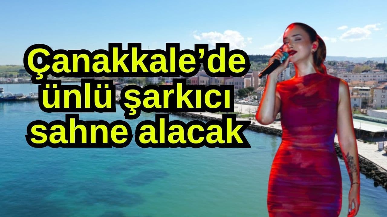 Çanakkale Lapseki’de Ece Mumay Konserine Hazır
