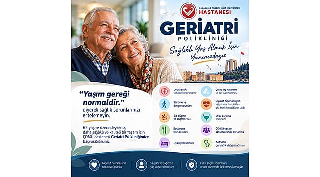 ÇOMÜ Hastanesi Geriatri Polikliniği’nde Yaşlılık Sağlığına Yenilikçi Yaklaşım
