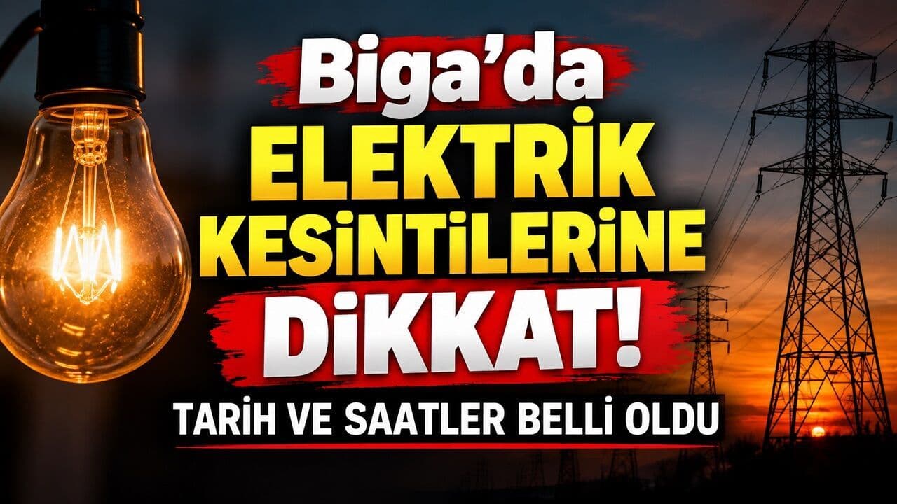 Biga’da Planlı Elektrik Kesintileri: 8-10 Eylül Tarihleri ve Saatleri Açıkladı