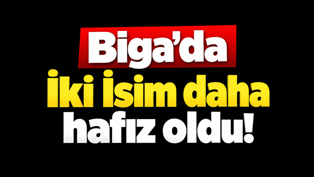 Biga’da İki Genç Hafız Oldu!