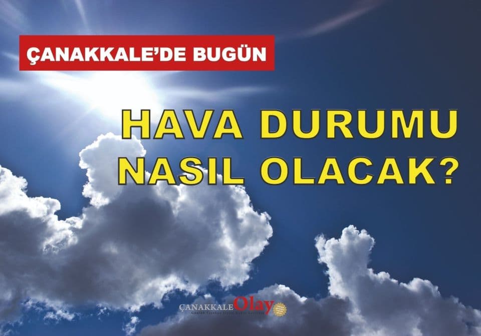 Çanakkale'de 35°C Sıcaklık Bekleniyor: Özellikle Bu Saatlerde Dikkat!