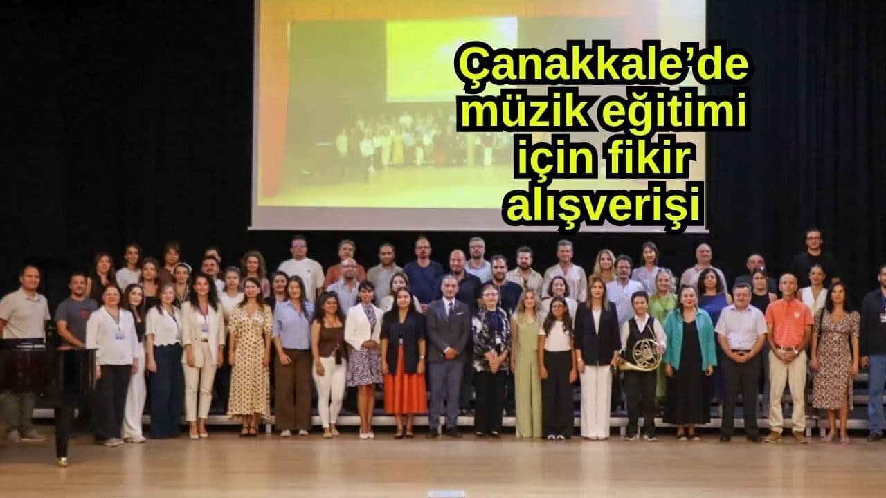 Çanakkale’de Müzik Eğitimi için Fikir Alışverişi