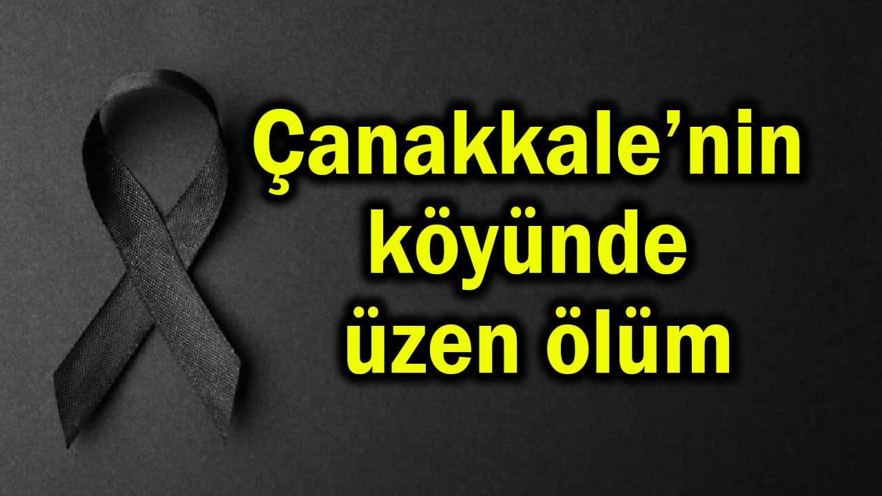 Lapseki Yeniceköy Yasta: Recep Can Hayata Veda Etti