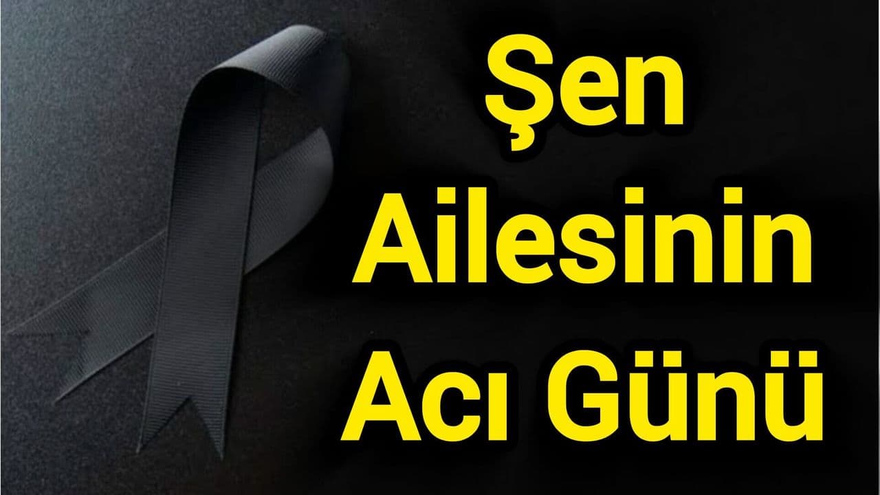 Şen Ailesinin Acı Günü