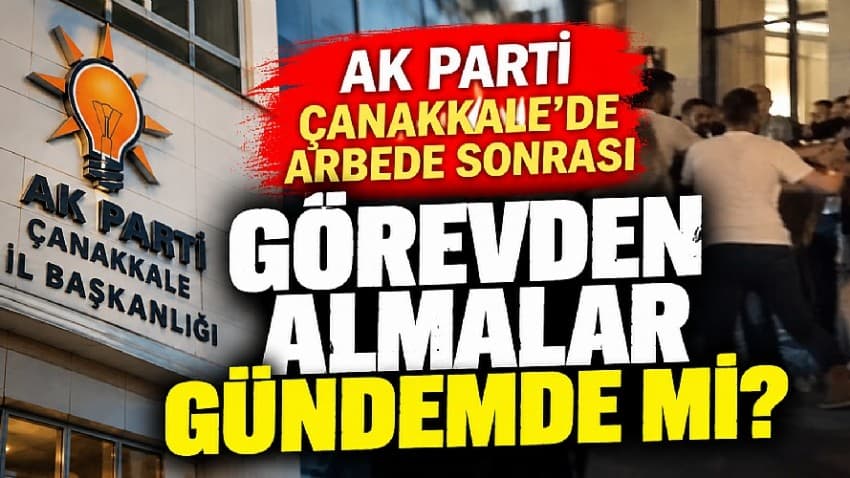 AK Parti'de Arbede Sonrası Sıcak Gelişme: Görevlendirmeler Gündemde Mi?