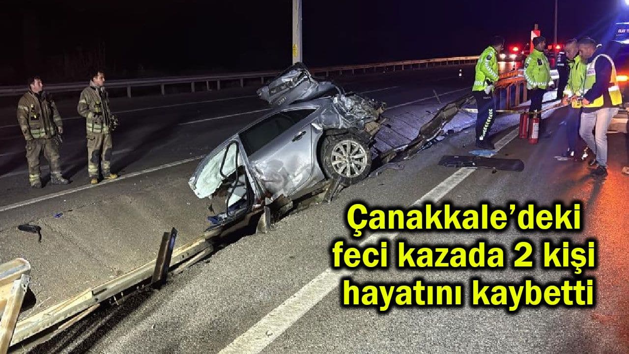 Çanakkale'de Gece Yarısı Kâbusu: Korkunç Kazada İki Genç Yaşamını Yitirdi