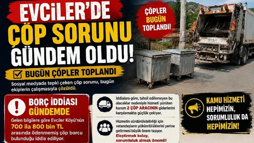 EVCİLER'DE ÇÖP SORUNU GÜNDEM OLDU: ÇÖPLER TOPLANDI, GÖZLER BORÇ İDDİASINDA