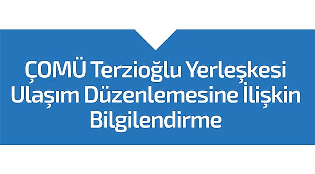 ÇOMÜ Terzioğlu Yerleşkesi Ulaşımındaki Gündem: Çanakkale Belediyesinden Kapsamlı Açıklama