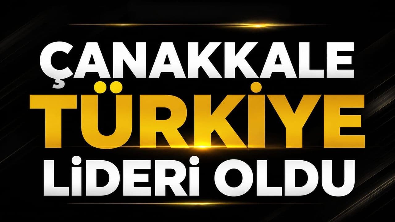 Çanakkale Türkiye lideri oldu
