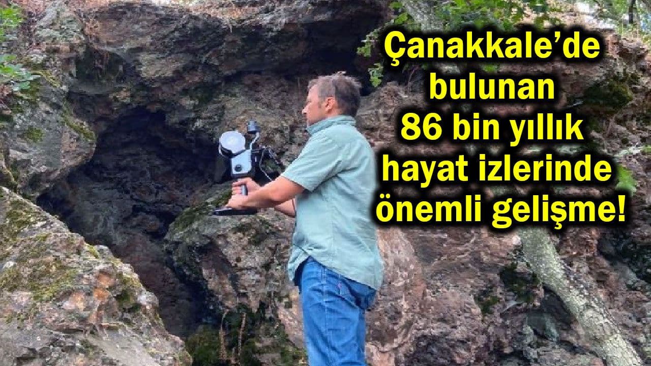 Çanakkale Bahadırlı’da 86 Bin Yıllık Yaşam İzleri ve e‑DNA Çalışması