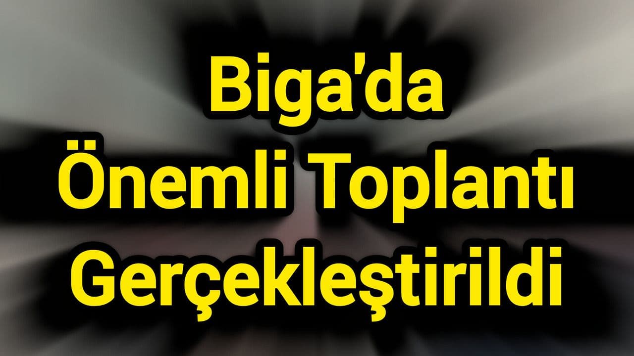 Biga’da Su Ürünleri Sektörüne Özel Bilgilendirme Toplantısı