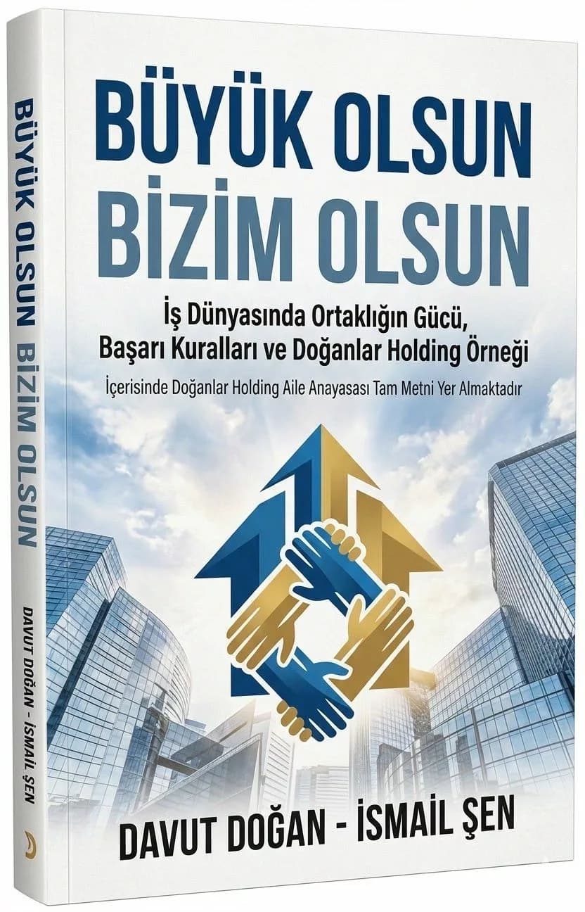 Davut Doğan ve İsmail Şen'in Yeni Kitabı: İş Dünyasına Yön Veren Bir Eser