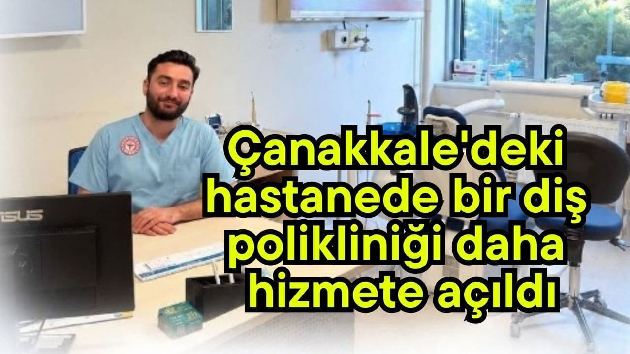 Ayvacık Devlet Hastanesi'nde Yeni Diş-3 Polikliniği Açıldı