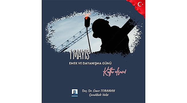 Vali Toraman'dan 1 Mayıs Mesajı