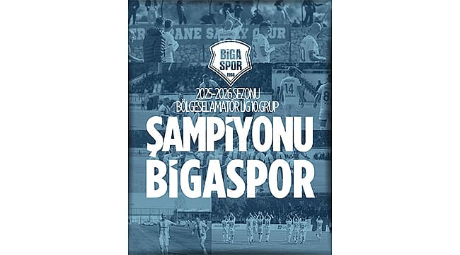 Bigaspor Şampiyon Oldu