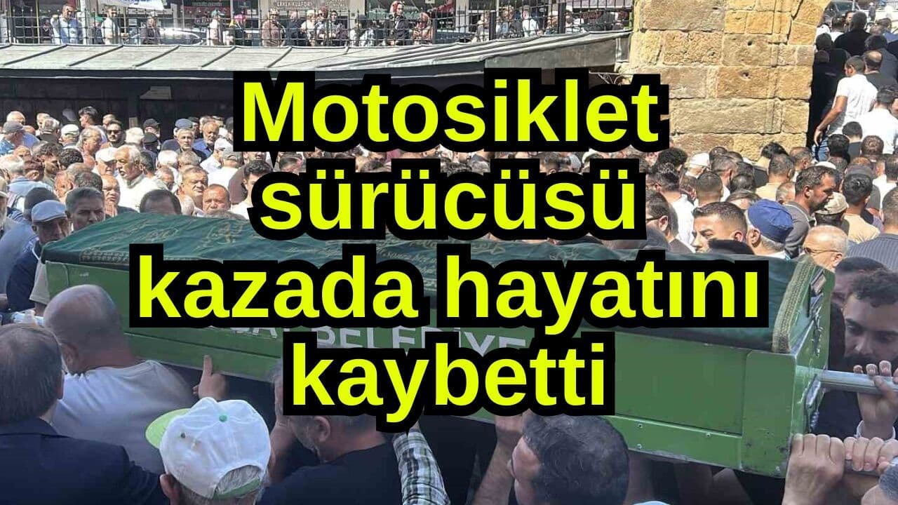 Motosiklet sürücüsü kazada vefat etti