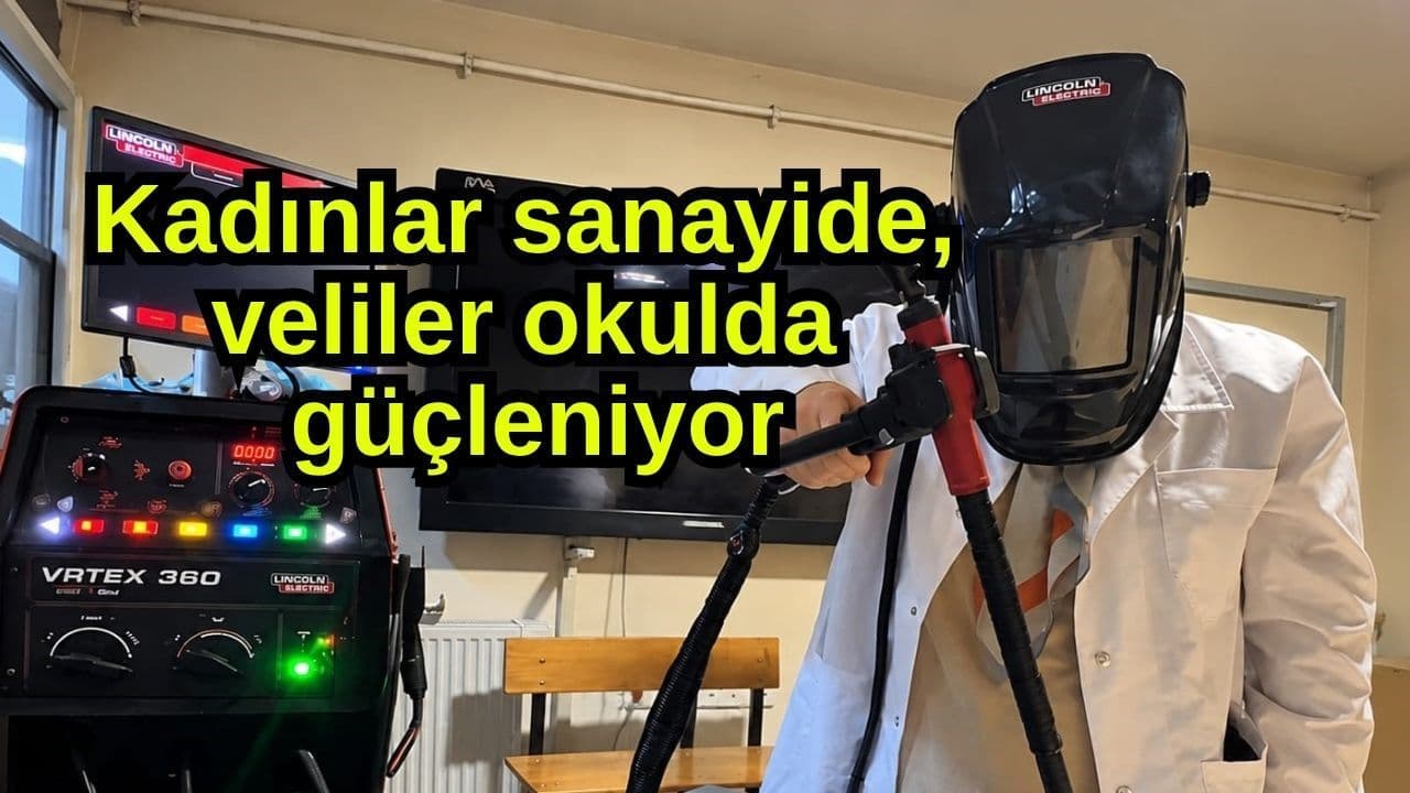 Kadınlar endüstride, veliler okulda güçleniyor