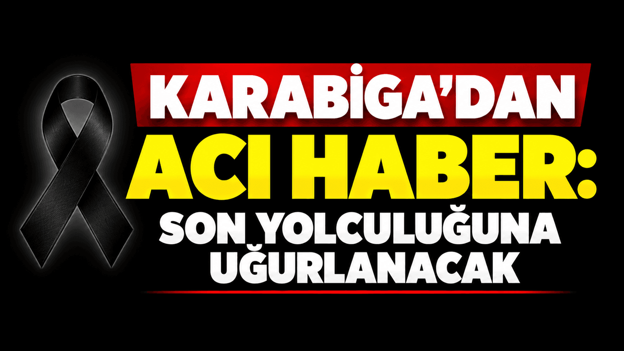 Karabiga’dan acı haber: Muharrem Yılmaz son yolculuğuna uğurlanıyor