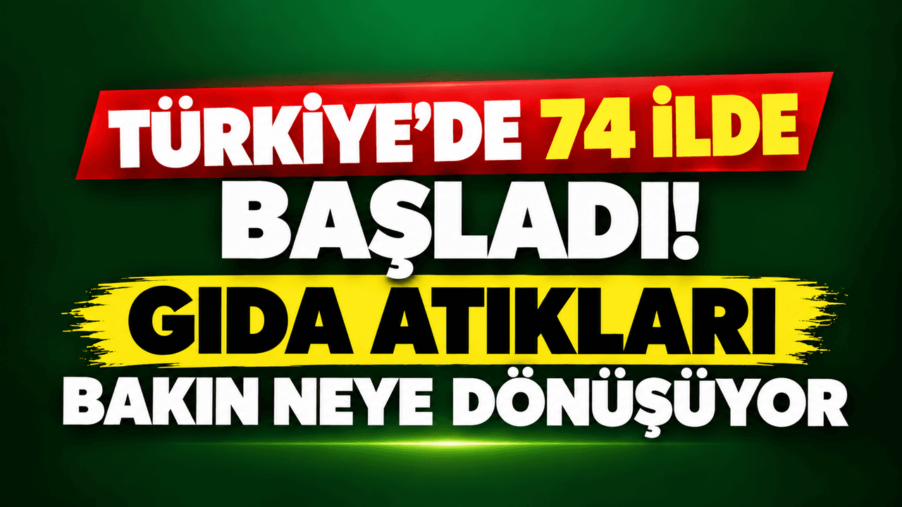 Türkiye’de 74 ilde başlangıç yaptı! Gıda atıkları bakın neye dönüşüyor