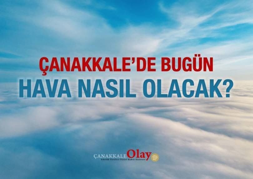 25 Eylül 2026 Cuma günü Çanakkale’de hava durumu